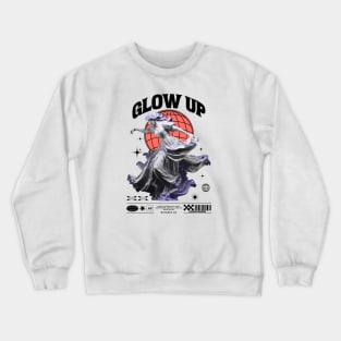 GLOW UP - Funny Crewneck Sweatshirt